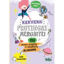 Kiekvienai protingai mergaitei. 150 įdomių, netikėtų ir šmaikščių klausimų