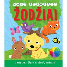 Mano pirmieji žodžiai. Pamatyk, ištark ir išmok žodžius