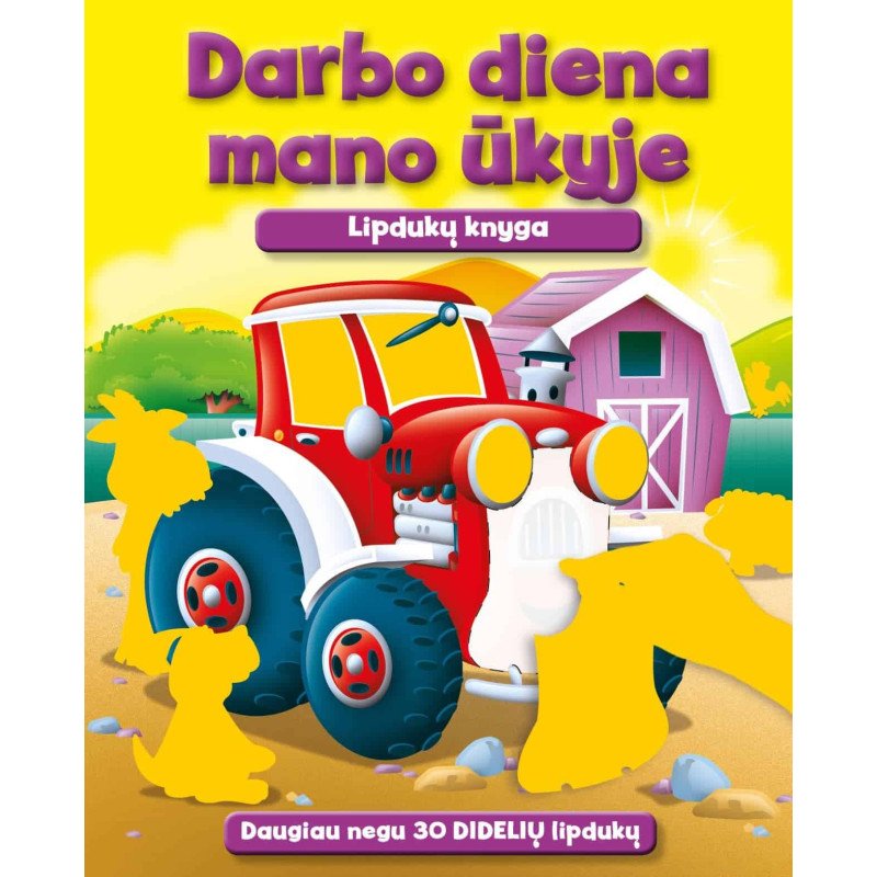 Darbo diena mano ūkyje. Lipdukų knyga