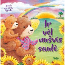 Ir vėl nušvis saulė. Visada yra dėl ko šypsotis