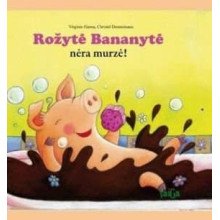 Rožytė Bananytė nėra murzė