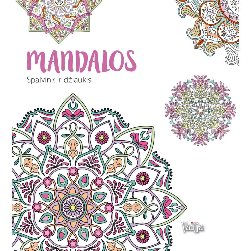 Spalvink ir džiaukis. Mandalos
