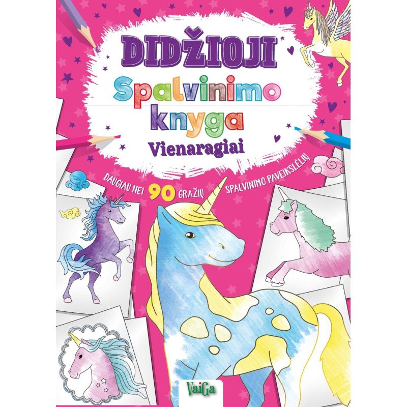 Didžioji spalvinimo knyga. Vienaragiai