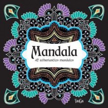 Mandala. 47 užburiančios mandalos
