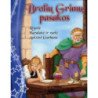 Brolių Grimų pasakos: Ropelė, Karalaitė ir varlė, Auksinė Garbana