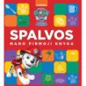 Šunyčiai patruliai. Mano pirmoji knyga. Spalvos