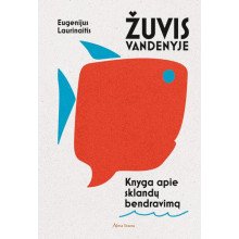 Žuvis vandenyje. Knyga apie sklandų bendravimą