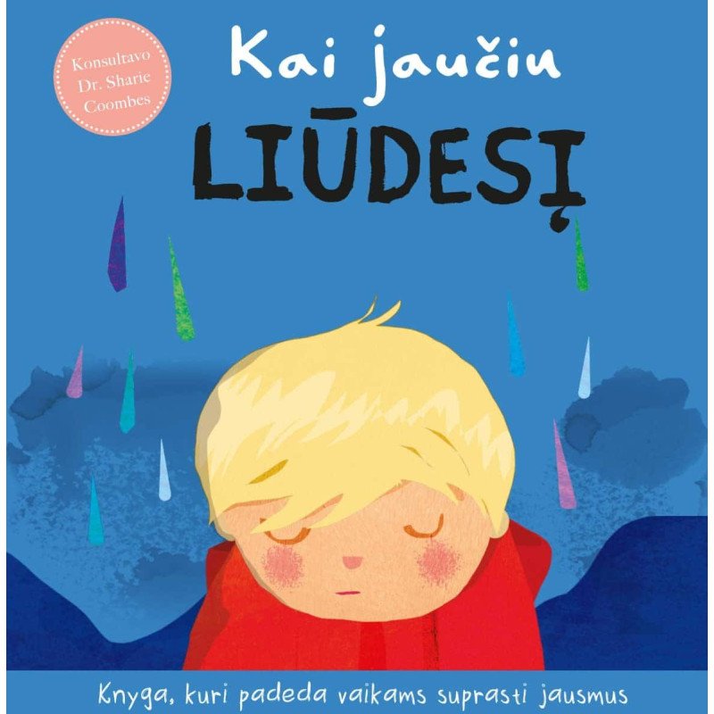 Kai jaučiu liūdesį