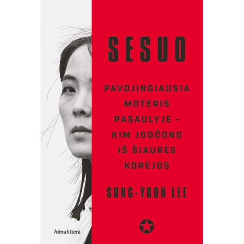 Sesuo. Pavojingiausia moteris pasaulyje – Kim Jodčong iš Šiaurės Korėjos