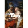 Karai ir taikos. Nuo seniausių laikų iki dabarties