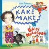 Kakė Makė ir baisi neteisybė