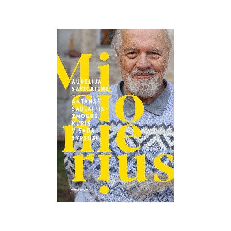 Misionierius. Antanas Saulaitis – žmogus, kuris visada šypsosi