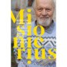 Misionierius. Antanas Saulaitis – žmogus, kuris visada šypsosi