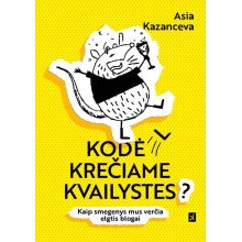 Kodėl krečiame kvailystes? Kaip smegenys mus verčia elgtis blogai
