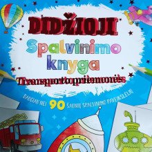 Didžioji spalvinimo knyga. Transporto priemonės