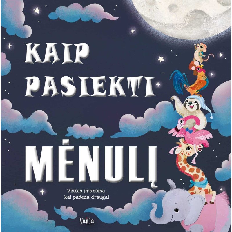 Kaip pasiekti mėnulį