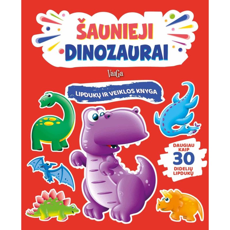 Šaunieji dinozaurai.  Lipdukų ir veiklos knyga