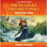 Meškiuko Padingtono nuotykiai Peru. Paveikslėlių knyga