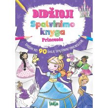 Didžioji spalvinimo knyga. Princesės