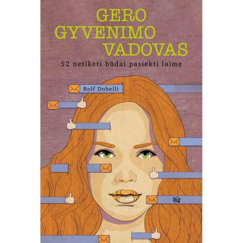 Gero gyvenimo vadovas. 52 netikėti būdai pasiekti laimę