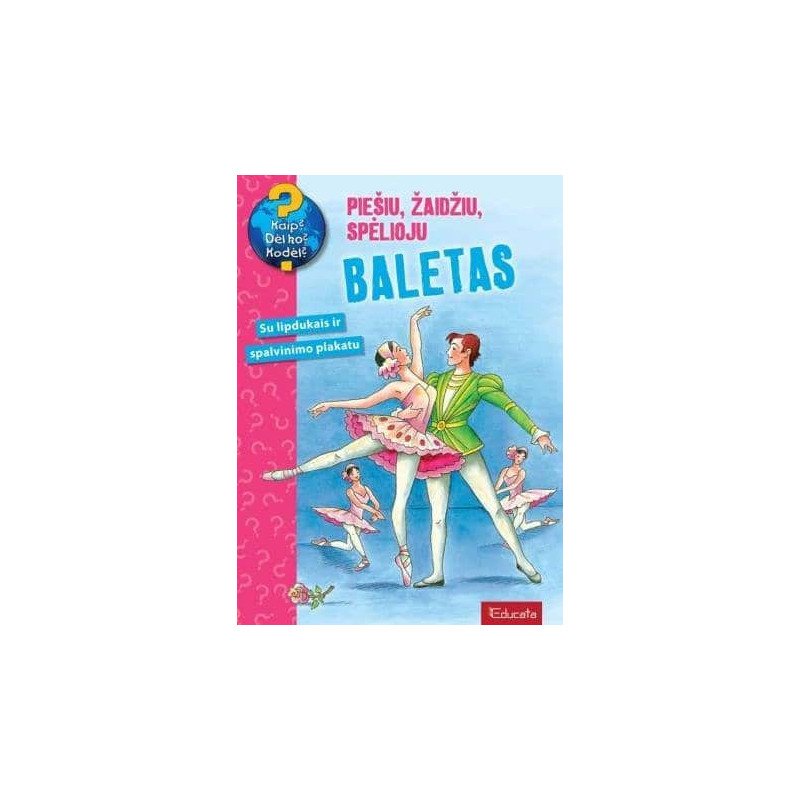 Baletas. Piešiu, žaidžiu, spėlioju. Pažintinė veiklos knygelė...(su lipdukais)