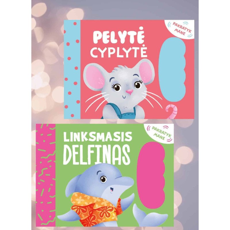 Linksmasis delfinas +  Pelytė cyplytė. Pakratyk man. Dviejų knygelių komplektas
