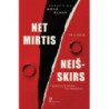 Net mirtis neišskirs
