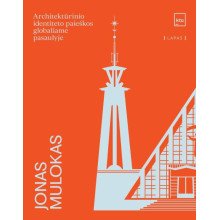 Jonas Mulokas. Architektūrinio identiteto paieškos globaliame pasaulyje