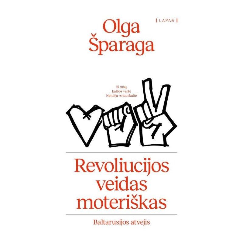 Revoliucijos veidas moteriškas. Baltarusijos atvejis