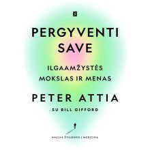 Pergyventi save: ilgaamžiškumo mokslas ir menas