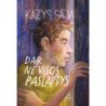 Dar ne visos paslaptys. Tiems, kurie jau mokosi mąstyti