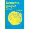 Dėmesio, grupė! 2 dalis. Praktiniai darbo su grupe būdai ir technikos