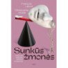 Sunkūs žmonės. Kaip juos suprasti, priimti ir su jais būti
