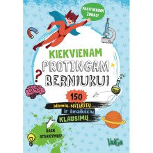Kiekvienam protingam berniukui. 150 įdomių, netikėtų ir šmaikščių klausimų