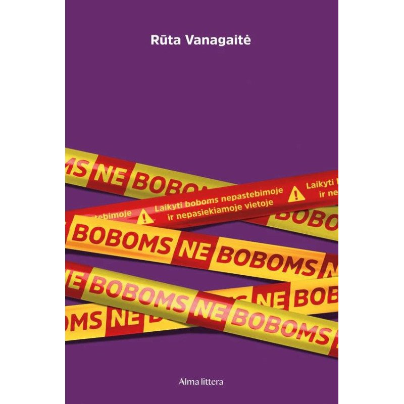 Ne boboms. Laikyti boboms nepastebimoje ir nepasiekiamoje vietoje