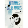 Autizmas – dalis manęs. Autistiški suaugusieji savo pačių žodžiais ir specialistų akimis