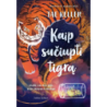 Kaip sučiupti tigrą