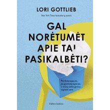 Gal norėtumėt apie tai pasikalbėti? Psichoterapeutė, jos psichoterapeutas ir mūsų siekis geriau suprasti save