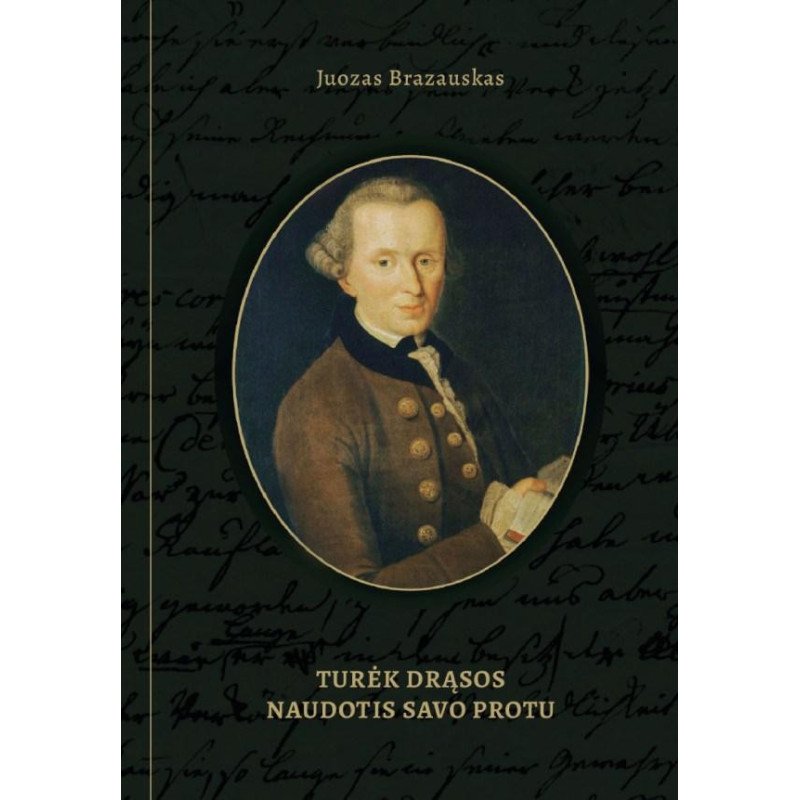 Turėk drąsos naudotis savo protu