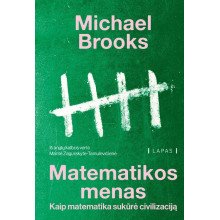 Matematikos menas. Kaip matematika sukūrė civilizaciją