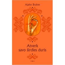 Atverk savo širdies duris