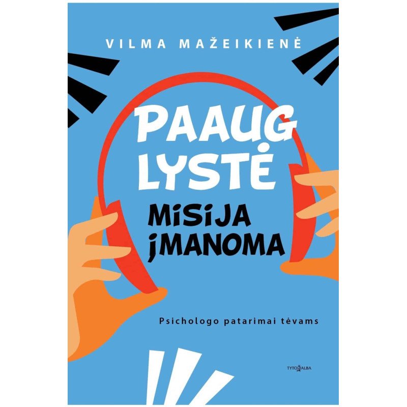 Paauglystė: misija įmanoma