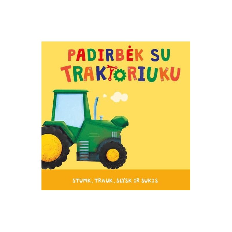 Padirbėk su traktoriuku