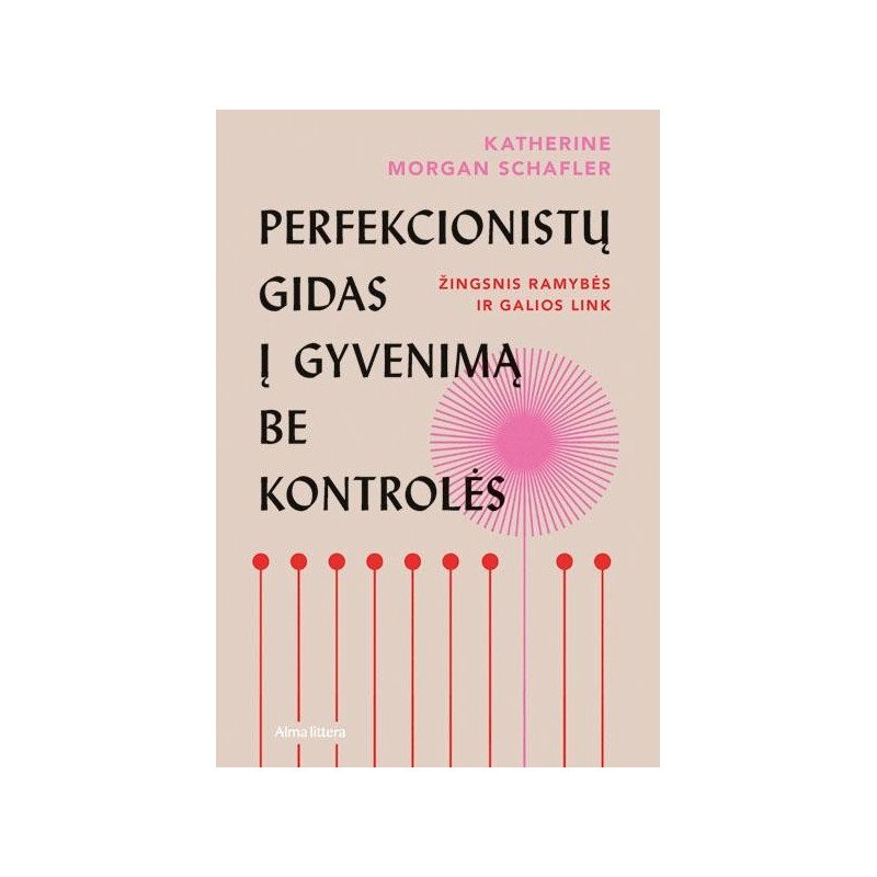 Perfekcionistų gidas į gyvenimą be kontrolės