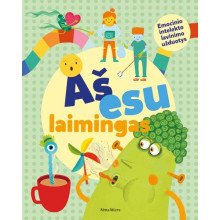 Aš esu laimingas. Emocinio intelekto lavinimo užduotys