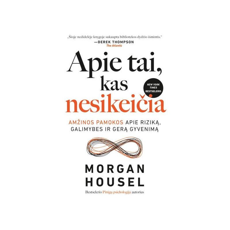 Apie tai, kas nesikeičia. Amžinos pamokos apie rizikas, galimybes ir gerą gyvenimą