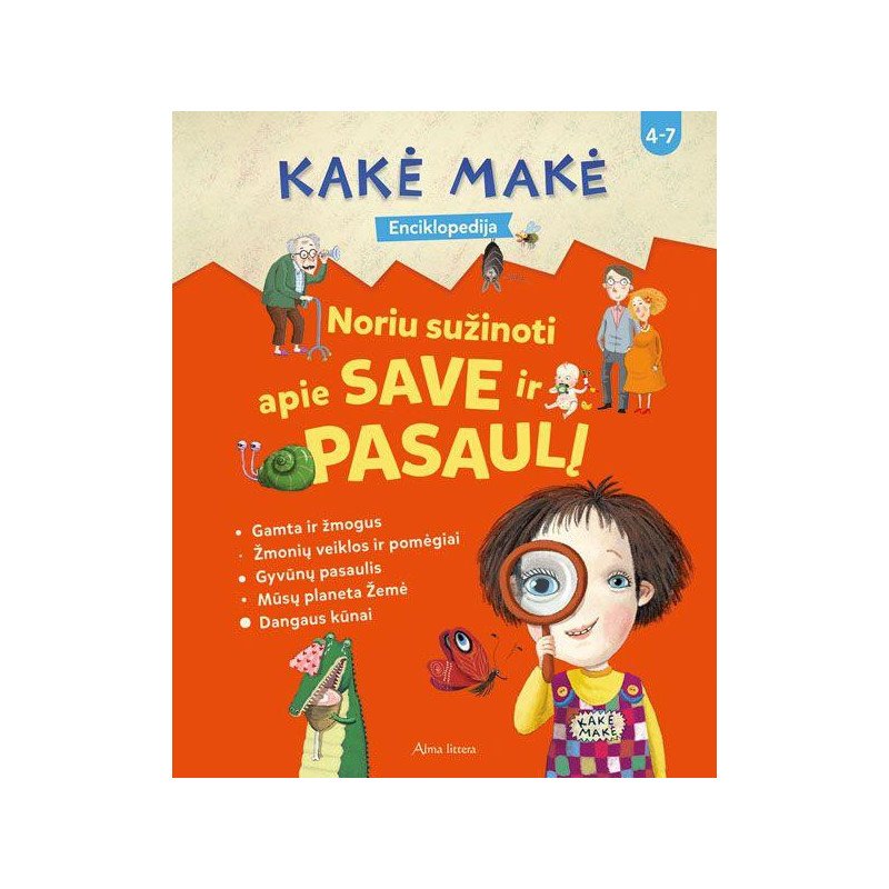 Kakė Makė. Enciklopedija. Noriu sužinoti apie save ir pasaulį