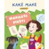 Kakė Makė. Mokausi piešti
