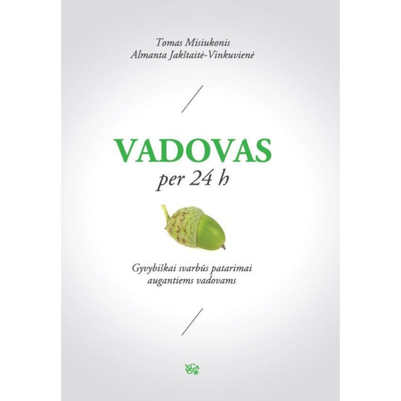 Vadovas per 24 h. Gyvybiškai svarbūs patarimai augantiems vadovams
