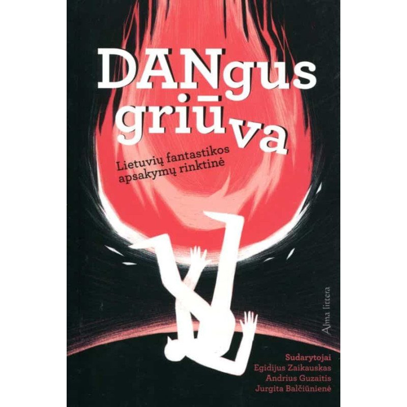 Dangus griūva. Lietuvių fantastikos apsakymų rinktinė (su defektais)